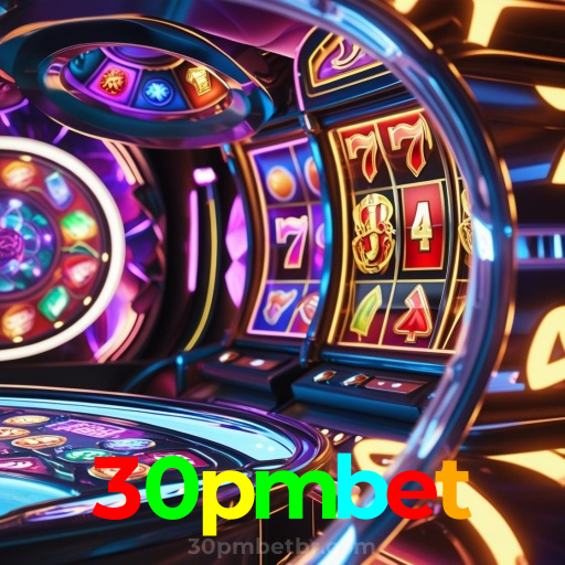 30pmbet:Cada giro nas slots é uma chance de mudar sua sorte!