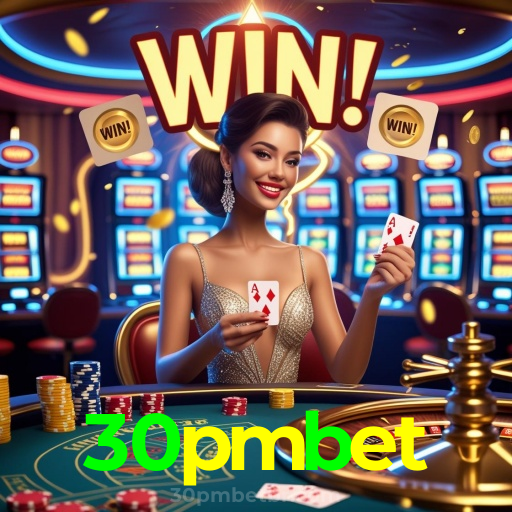 30pmbet:Ganhe com poker, blackjack e apostas em futebol no cassino online!