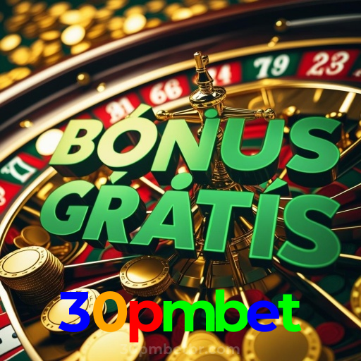 30pmbet：Diversão garantida com blackjack, roleta e apostas ao vivo no futebol!
