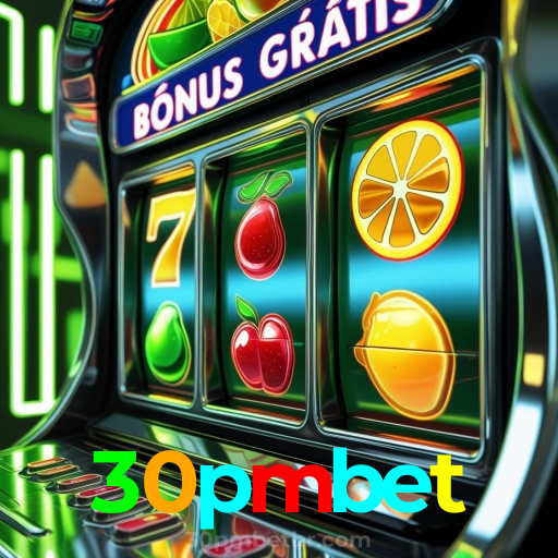 30pmbet:Aposte no futebol e ganhe com os melhores jogos de cassino online!