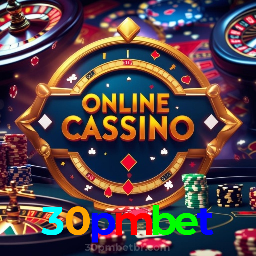 30pmbet：O cassino online perfeito para jogadores de poker, roleta e futebol!