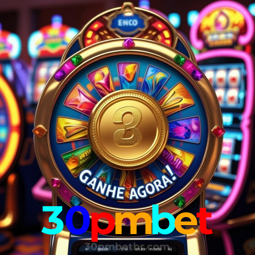 30pmbet:Ganhe no futebol e conquiste prêmios nos melhores jogos de cassino online!