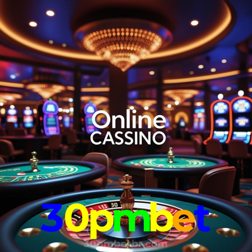 30pmbet:Jogue slots, blackjack e aposte no futebol para diversão e vitórias!