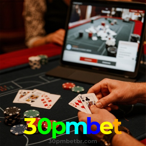 30pmbet：Vença grandes prêmios nas mesas de poker online!