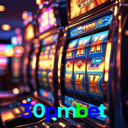 30pmbet:Prepare-se para o melhor da diversão no cassino! Jogue agora!