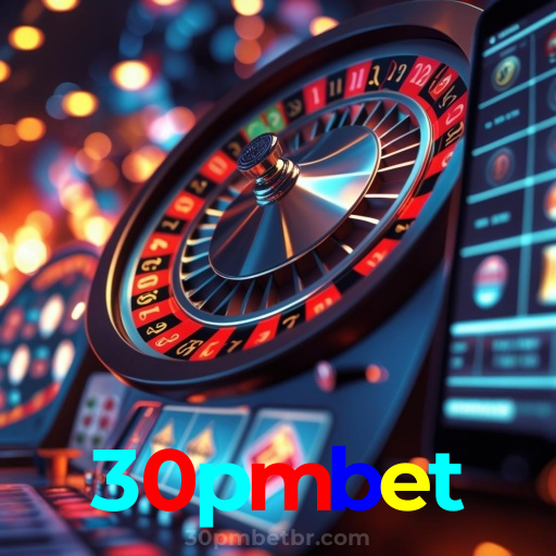 30pmbet：No cassino online mais confiável, experimente poker, roleta e futebol ao vivo!