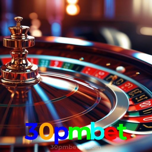 30pmbet:O cassino online mais seguro para apostas em futebol e diversão com roleta!
